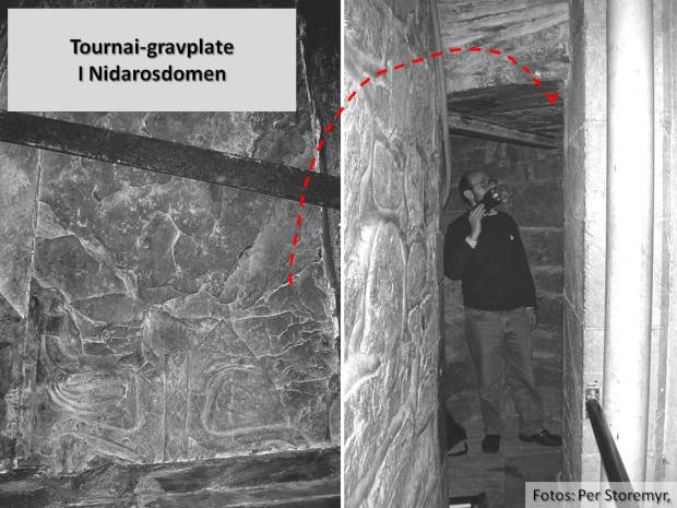 Gravplaten i Tournai-marmor på Nidarosdomen ble på 1200-tallet gjenbrukt som tak i hovedtårnets ganger. En ussel tilværelse for slikt et fint steinarbeid!