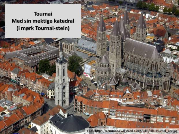 Slik ser Tournai ut i dag - med middelalderkatedralen i sentrum.