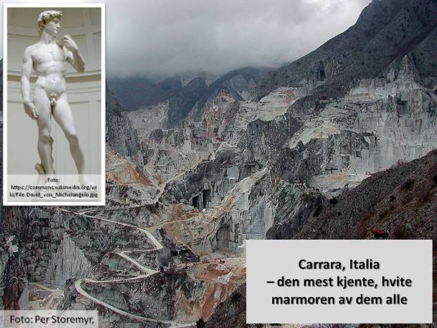 Carrara - verdens viktigste og mest kjente steinbrudd. Bruddene har vært i drift i 3000 år. Der var naturligvis herfra Michelangelo fikk seg stein til udødelige David.