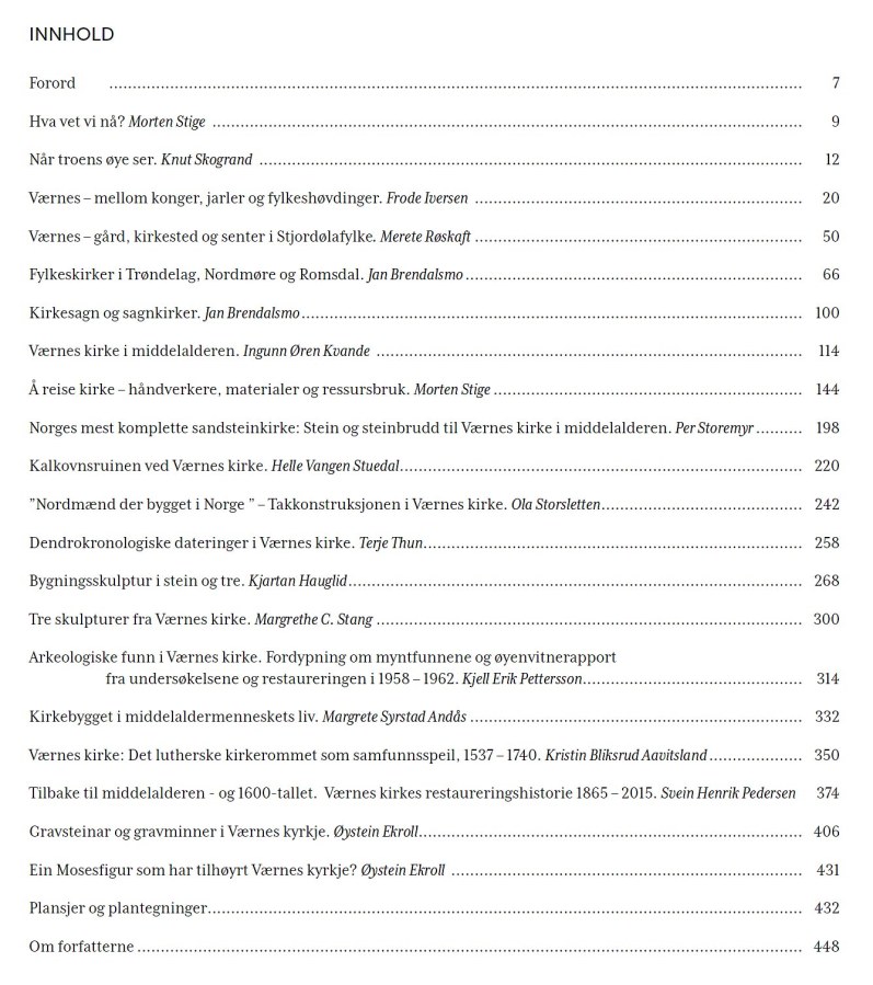 Innholdsfortegnelse - Stige, M. & Pettersson, K. E. (eds.), Værnes kirke - en kulturskatt i stein og tre. Stjørdal historielag, Stjørdal