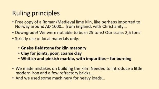 Ruling principles for building a kiln and and burning marble: Use of local materials!