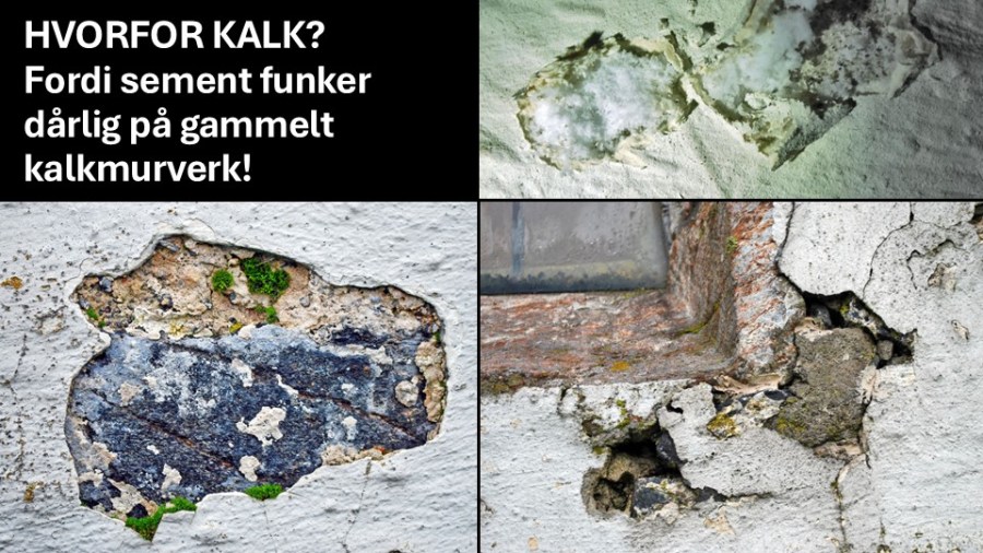 Men hvorfor vil vi brenne kalk? Vi trenger den til istandsetting av gamle bygninger som tidligere er restaurert med helt uegnet sement!